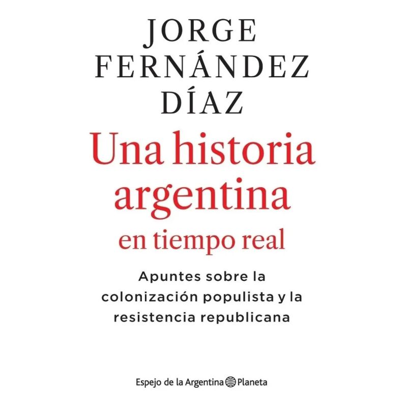 UNA HISTORIA ARGENTINA EN TIEMPO REAL (Nuevo)