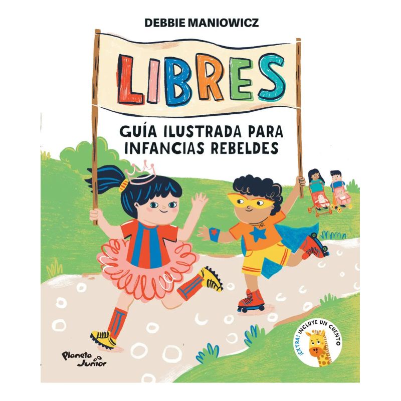 LIBRES - GUIA ILUSTRADA PARA INFANCIAS REBELDES (Nuevo)