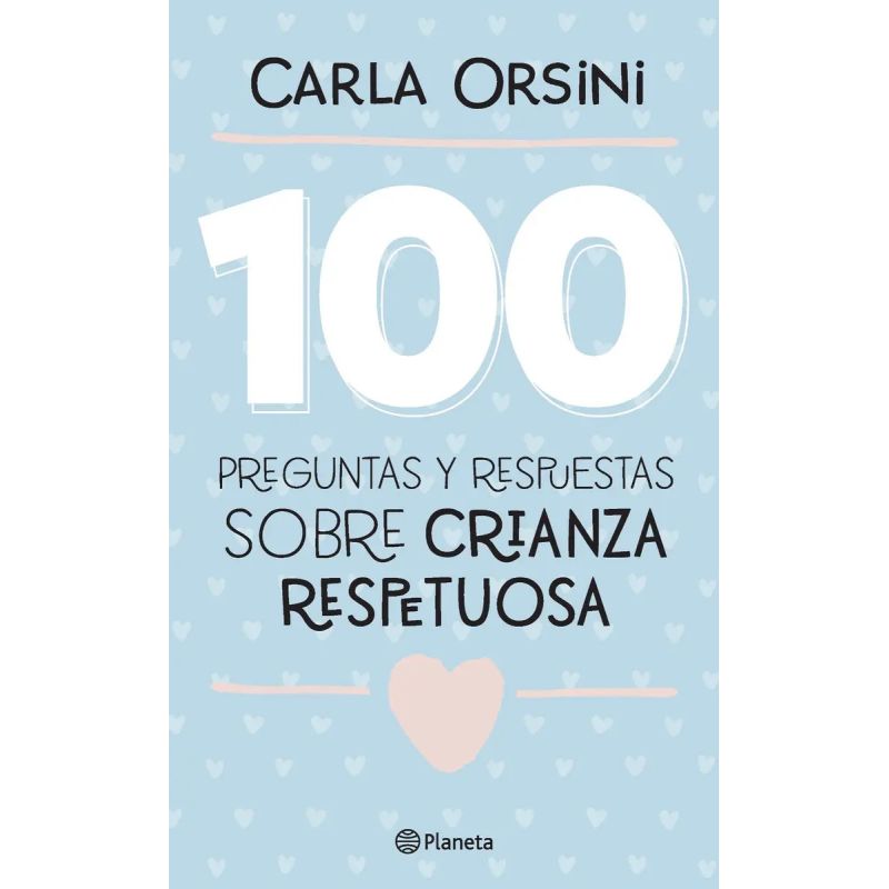 100 PREGUNTAS Y RESPUESTAS SOBRE CRIANZA RESPETUOSA (Nuevo)
