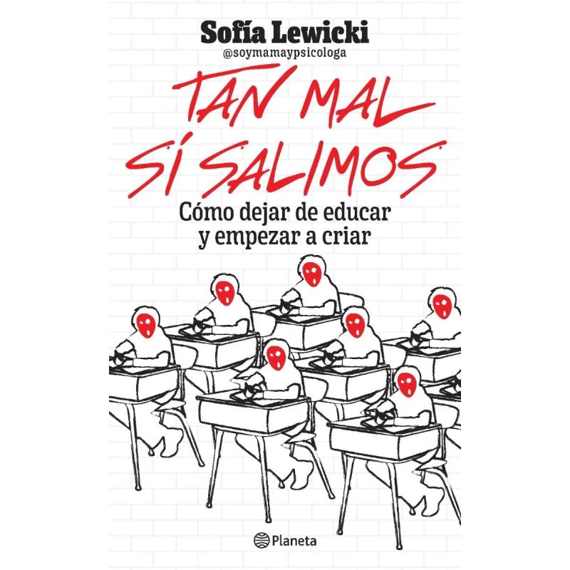 TAN MAL SI SALIMOS - COMO DEJAR DE EDUCAR Y EMPEZAR A CRIAR (Nuevo)