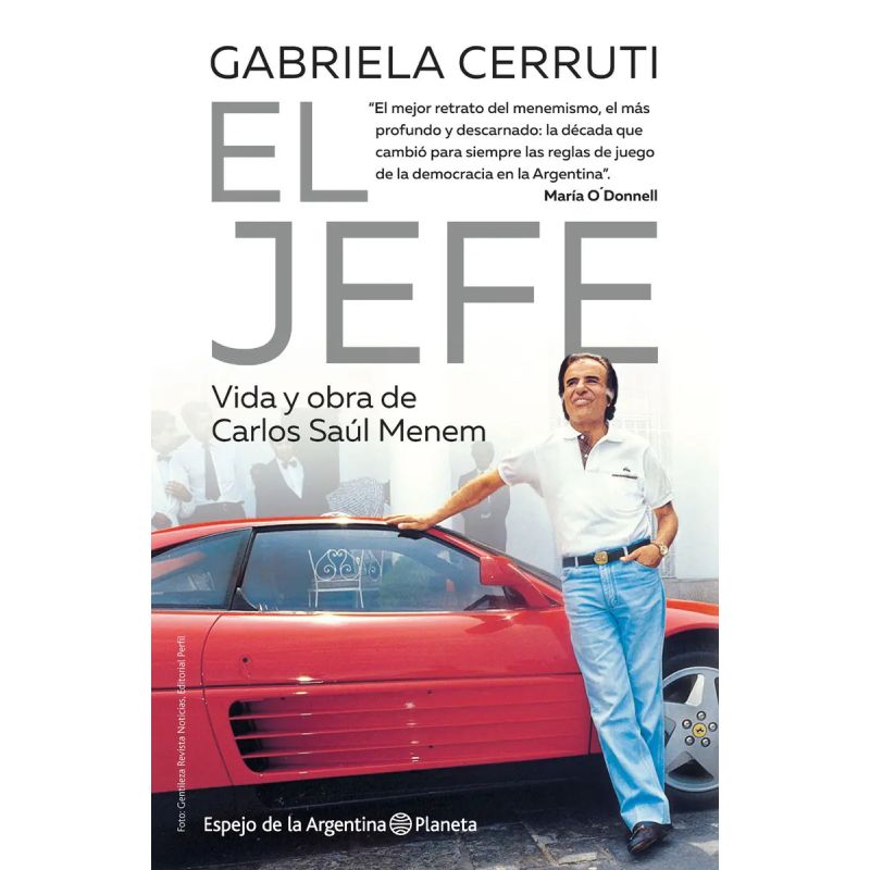 JEFE, EL - VIDA Y OBRA DE CARLOS SAUL MENEM (EDICION ACTUALIZADA) (Nuevo)