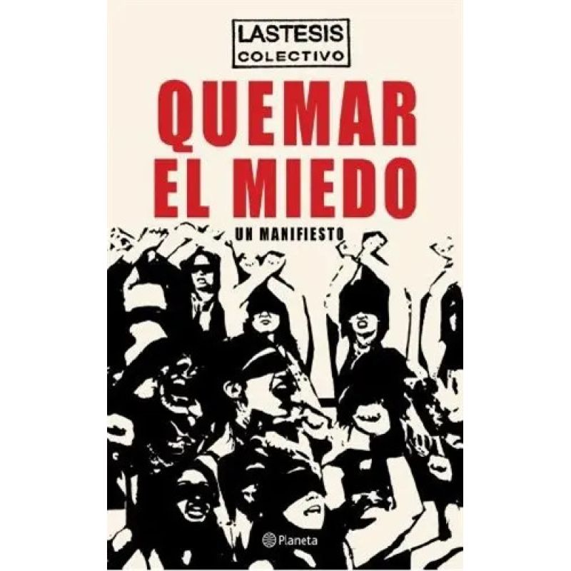 QUEMAR EL MIEDO - UN MANIFIESTO (Nuevo)