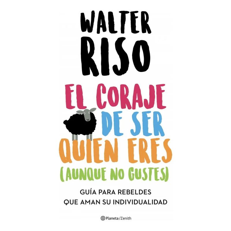 CORAJE DE SER QUIEN ERES (AUNQUE NO GUSTES), EL (Nuevo)