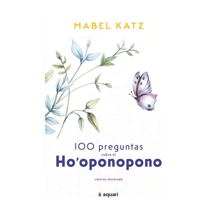 100 PREGUNTAS SOBRE EL HO'OPONOPONO (Nuevo)