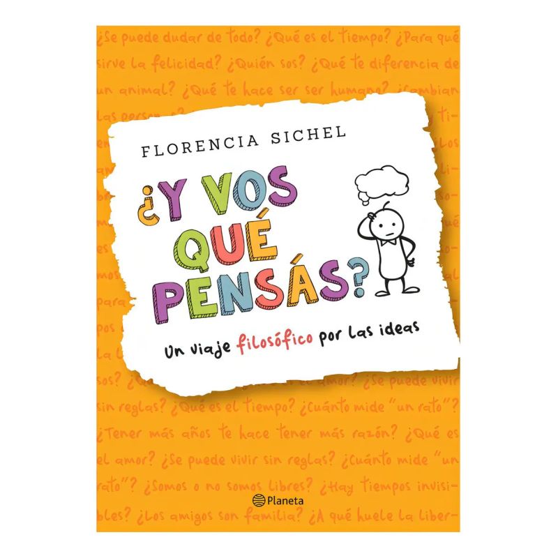 Y VOS QUE PENSAS? UN VIAJE FILOSOFICO POR LAS IDEAS (Nuevo)
