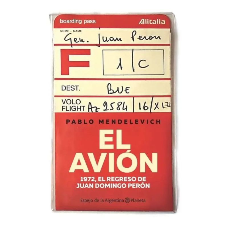 AVION, EL - 1972 EL REGRESO DE JUAN DOMINGO PERON (Nuevo)