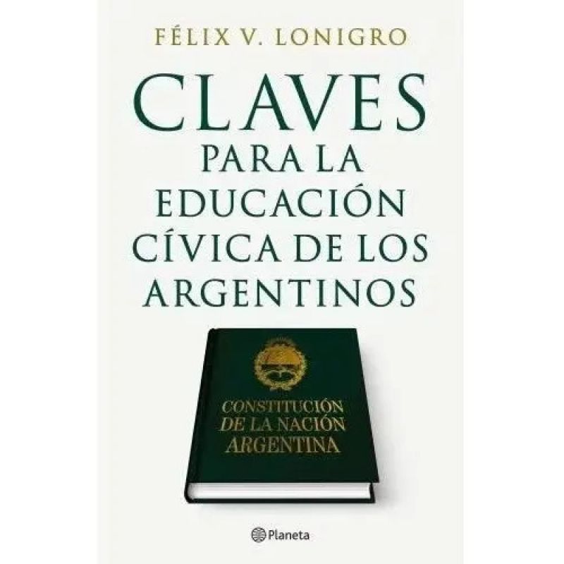 CLAVES PARA LA EDUCACION CIVICA DE LOS ARGENTINOS (Nuevo)