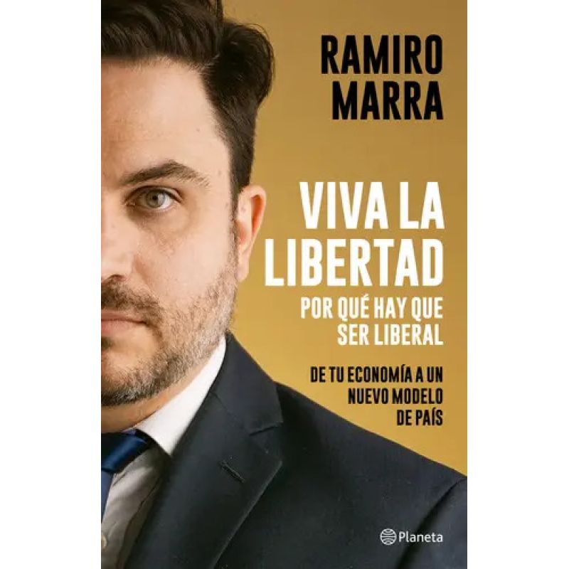 VIVA LA LIBERTAD - POR QUE HAY QUE SER LIBERAL (Nuevo) - Miniatura 3