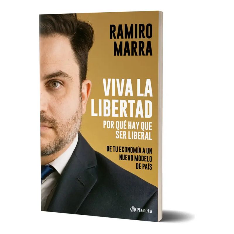 VIVA LA LIBERTAD - POR QUE HAY QUE SER LIBERAL (Nuevo)