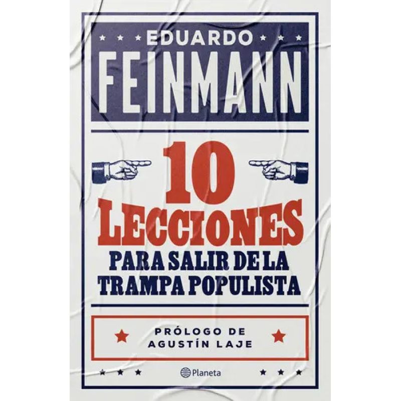 DIEZ LECCIONES PARA SALIR DE LA TRAMPA POPULISTA (Nuevo)