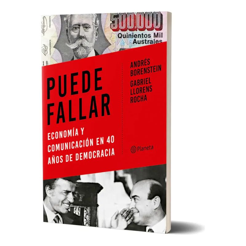 PUEDE FALLAR - ECONOMIA Y COMUNICACION EN 40 AÑOS DE DEMOCRACIA (Nuevo) - Miniatura 2