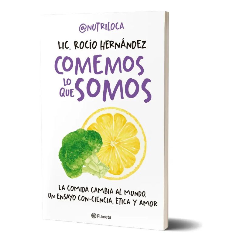 COMEMOS LO QUE SOMOS - LA COMIDA CAMBIA AL MUNDO - UN ENSAYO CON-CIENCIA, ETICA Y AMOR (Nuevo) - Miniatura 2