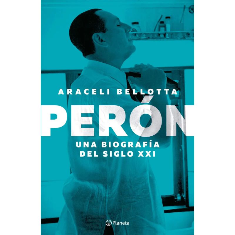 PERON - UNA BIOGRAFIA DEL SIGLO XXI (Nuevo)