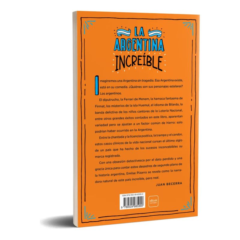 ARGENTINA INCREIBLE, LA - HISTORIAS DE VIVEZA CRIOLLA EN UN PAIS DE NOVELA (Nuevo) - Miniatura 2