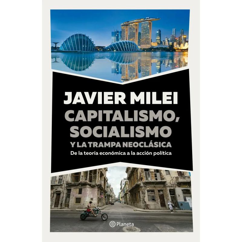 CAPITALISMO, SOCIALISMO Y LA TRAMPA NEOCLASICA (Nuevo) - Miniatura 3