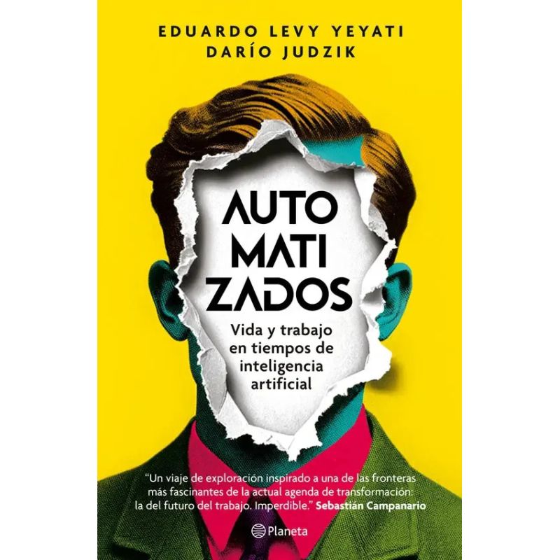 AUTOMATIZADOS - VIDA Y TRABAJO EN TIEMPOS DE INTELIGENCIA ARTIFICIAL (Nuevo) - Miniatura 3