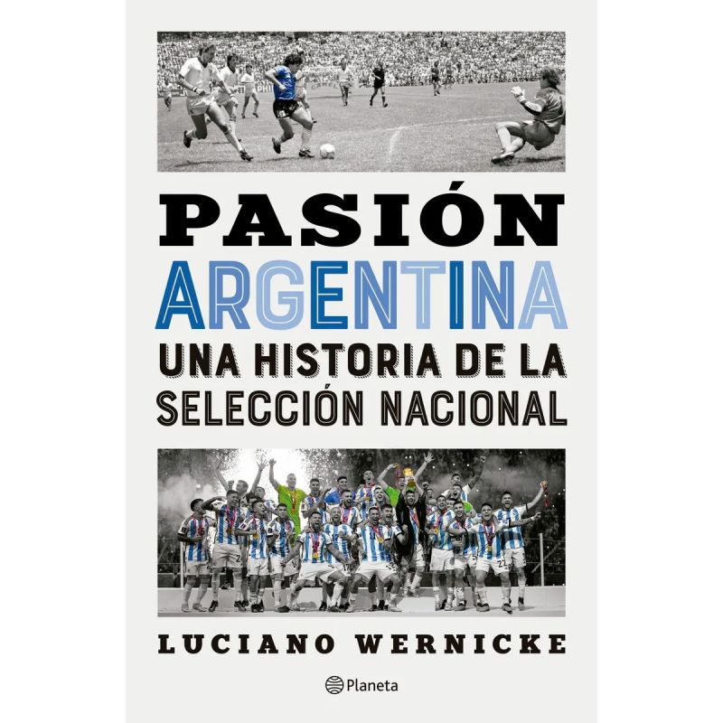 PASION ARGENTINA - UNA HISTORIA DE LA SELECCION NACIONAL (Nuevo)