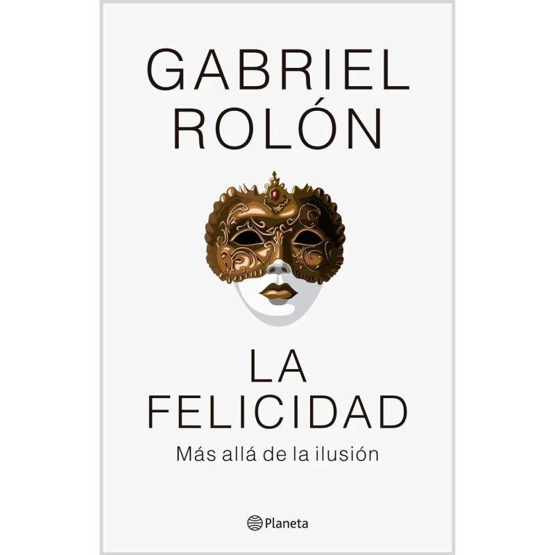 FELICIDAD, LA - MAS ALLA DE LA ILUSION - N/ED. (Nuevo) - Miniatura 2