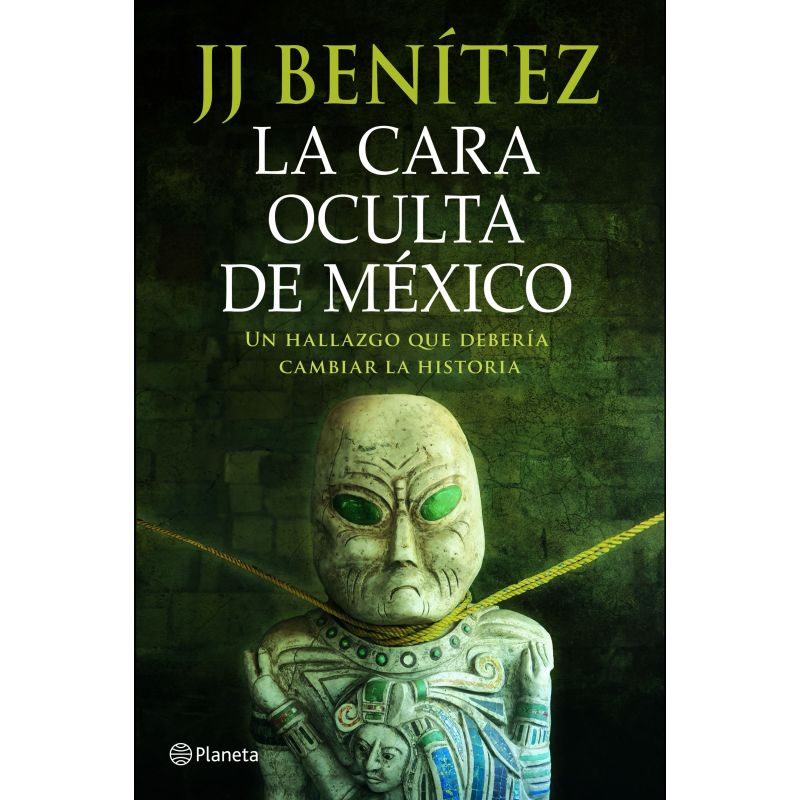 CARA OCULTA DE MEXICO, LA - UN HALLAZGO QUE DEBERIA CAMBIAR LA HISTORIA (Nuevo)