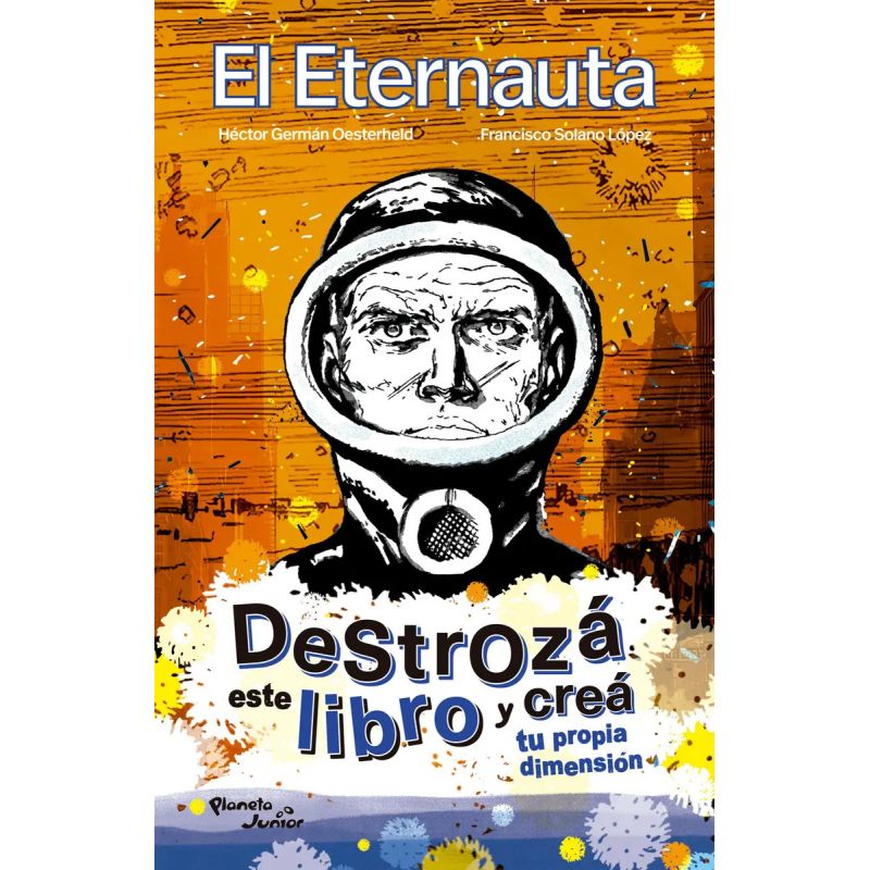 ETERNAUTA, EL - DESTROZA ESTE LIBRO Y CREA TU PROPIA DIMENSION (Nuevo)