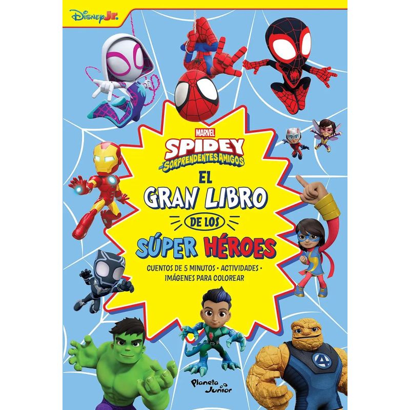 SPIDEY Y SUS SORPRENDENTES AMIGOS - EL GRAN LIBRO DE LOS SUPER HEROES (Nuevo)