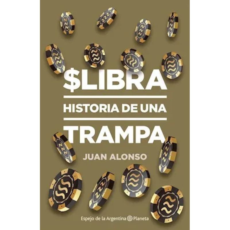 LIBRA - HISTORIA DE UNA TRAMPA (Nuevo)