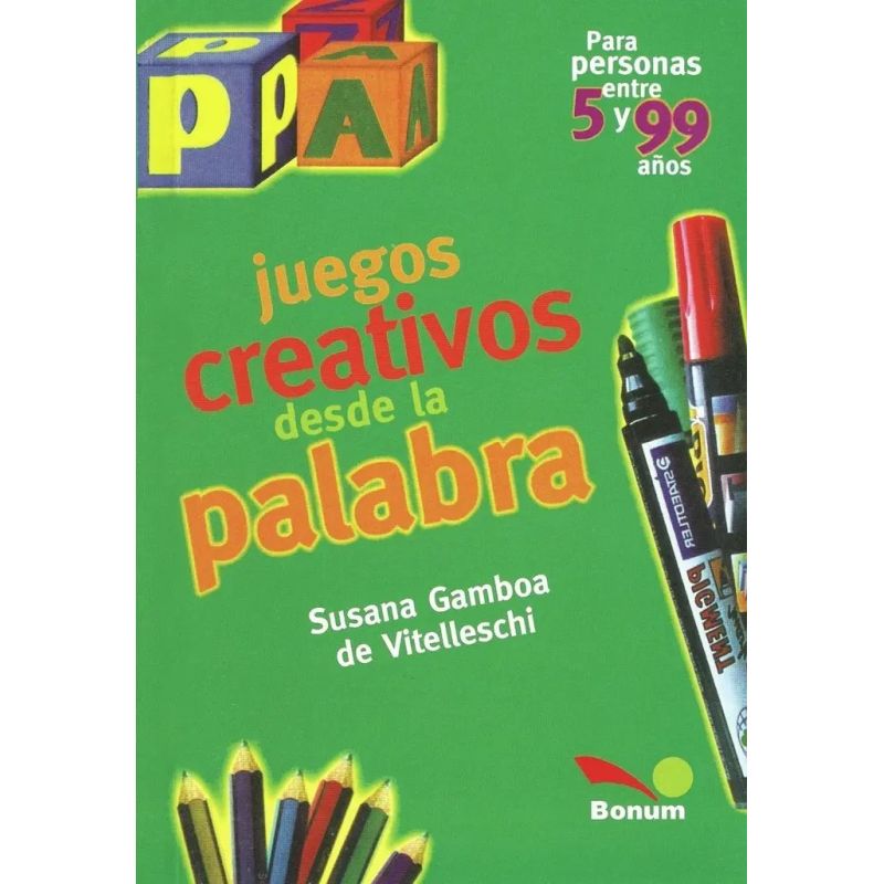 JUEGOS CREATIVOS DESDE LA PALABRA (Nuevo)