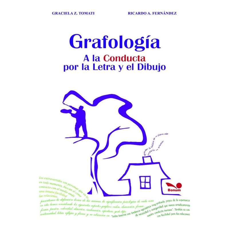 GRAFOLOGIA. A LA CONDUCTA POR LA LETRA Y EL DIBUJO (Nuevo)