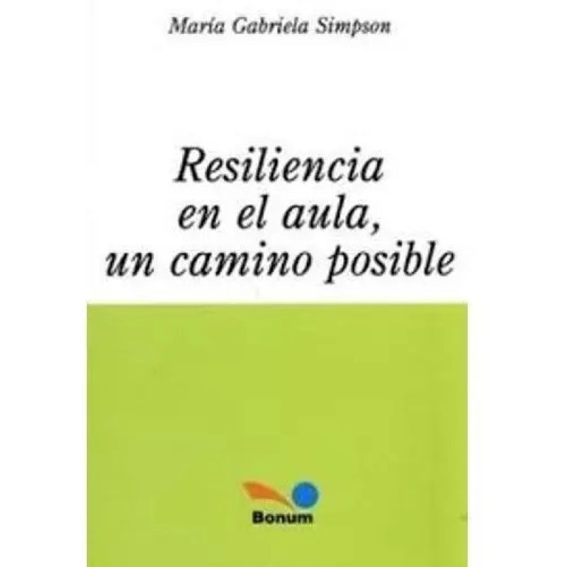 RESILIENCIA EN EL AULA:UN CAMINO POSIBLE (Nuevo)