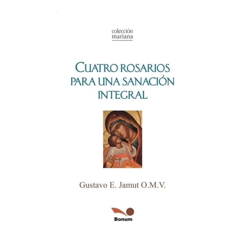 CUATRO ROSARIOS PARA UNA SANACION INTEGRAL (Nuevo)