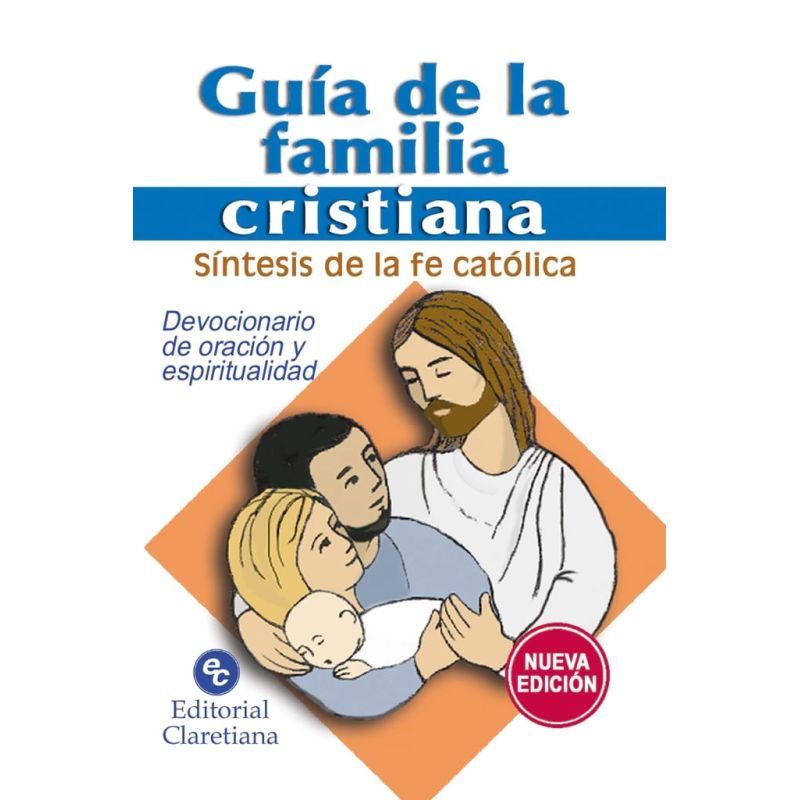 GUIA DE LA FAMILIA CRISTIANA - SINTESIS DE LA FE CATOLICA (Nuevo)