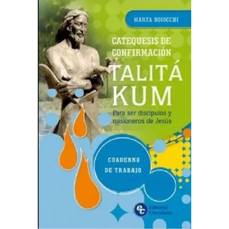 TALITA KUM - CUADENO DE TRABAJO PARA SER DISCIPULOS (Nuevo)
