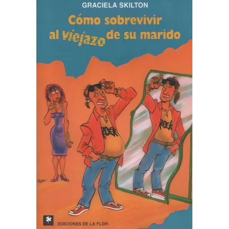 COMO SOBREVIVIR AL VIEJAZO DE SU MARIDO (Nuevo)