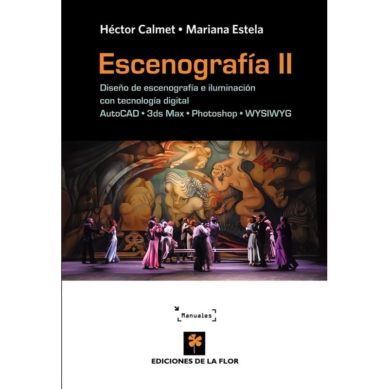 ESCENOGRAFIA II - DISEÑO DE ESCENOGRAFIA E ILUMINACION CON TECNOLOGIA DIGITAL (Nuevo)