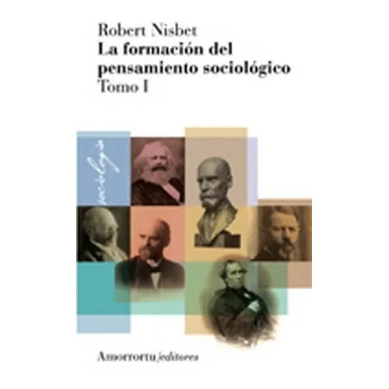 FORMACION DEL PENSAMIENTO SOCIOLOGICO, LA - TOMO 1 (Nuevo)