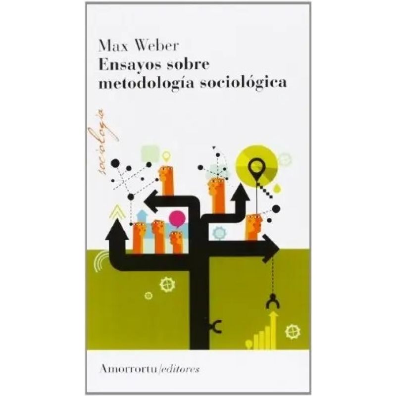 ENSAYOS SOBRE METODOLOGIA SOCIOLOGICA (Nuevo)