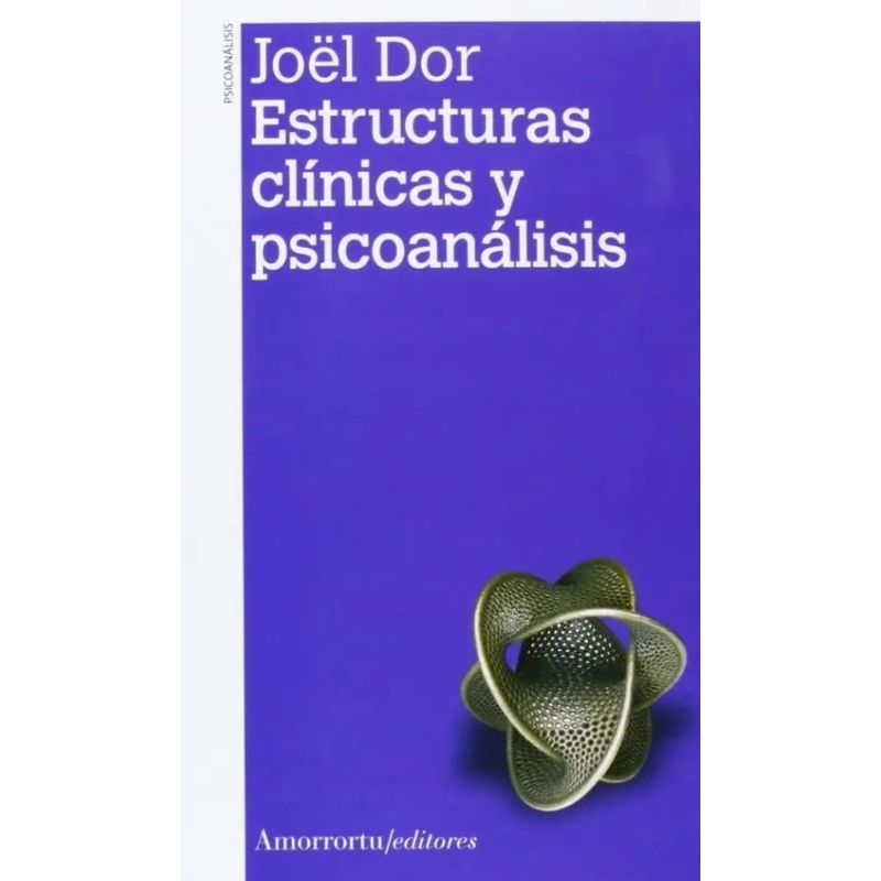 ESTRUCTURAS CLINICAS Y PSICOANALISIS (Nuevo)
