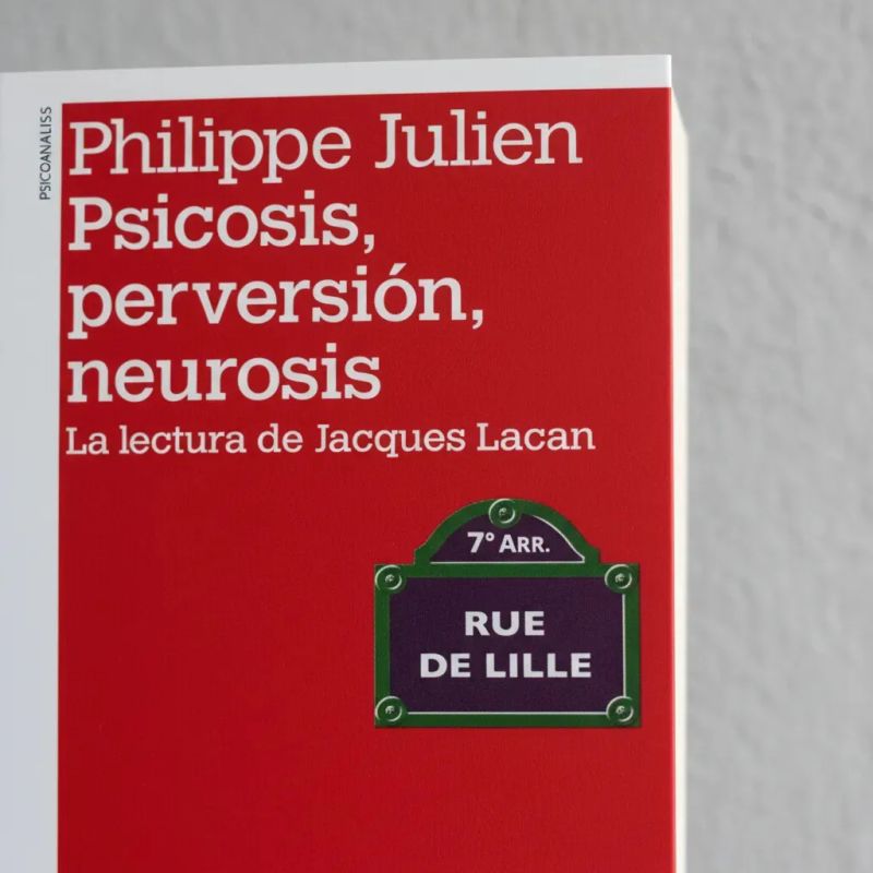 PSICOSIS , PERVERSION , NEUROSIS - LA LECTURA DE JACQUES LACAN (Nuevo) - Miniatura 2