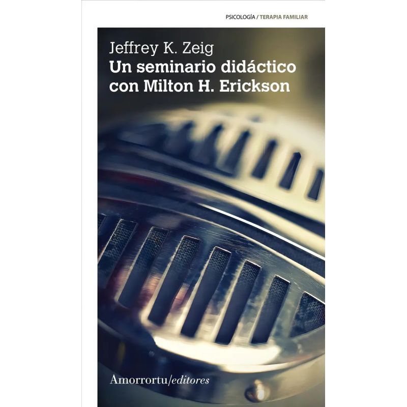 UN SEMINARIO DIDACTICO CON MILTON H. ERICKSON (Nuevo)