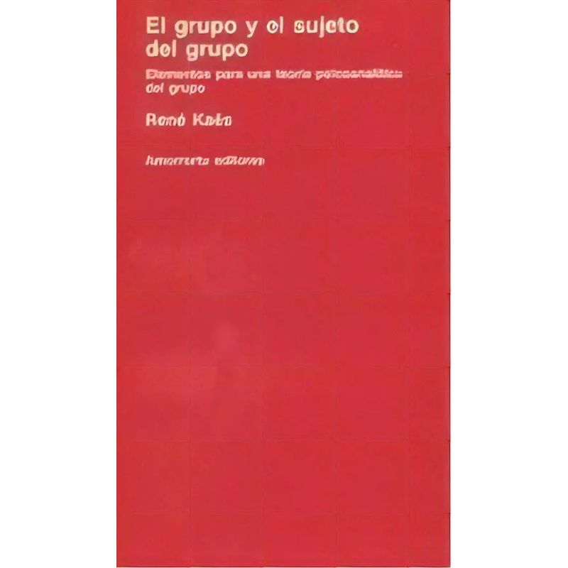 GRUPO Y EL SUJETO DEL GRUPO,EL (Nuevo)