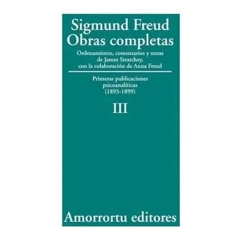 OBRAS COMPLETAS DE FREUD T.3 - PRIMERAS PUBLICACIONES PSICOANALITICAS (1893-1899) (Nuevo) - Miniatura 2
