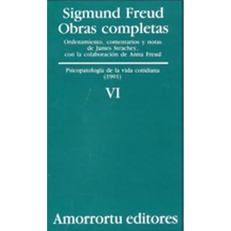 OBRAS COMPLETAS DE FREUD T.6 - PSICOPATOLOGIA DE LA VIDA COTIDIANA (1901) (Nuevo)