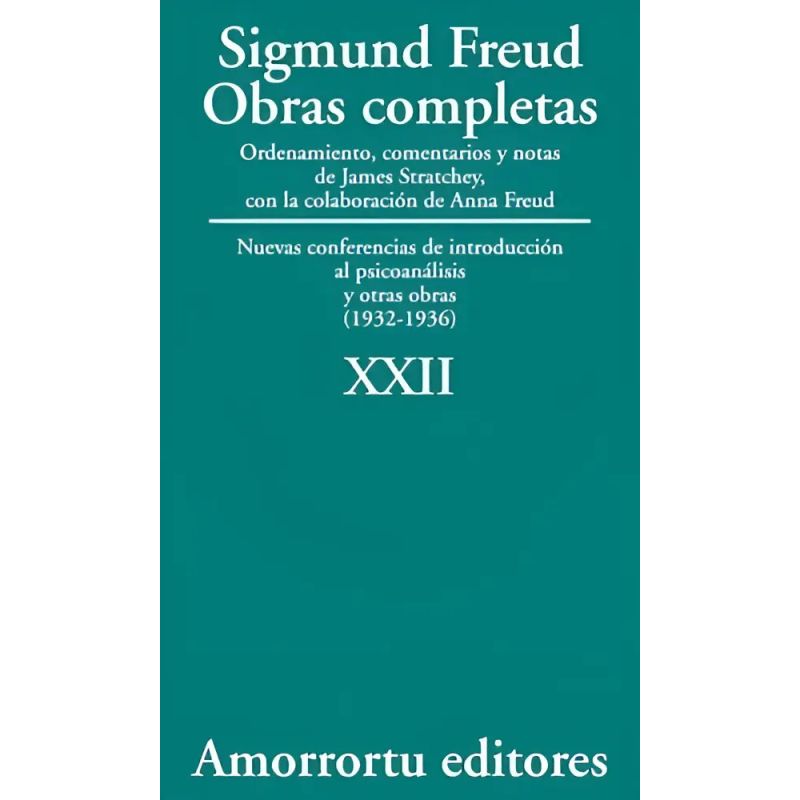 OBRAS COMPLETAS DE FREUD T.22 - NUEVAS CONFERENCIAS DE INTRODUCCION AL PSICOANALISIS Y OTRAS OBRAS (1932-1936) (Nuevo)