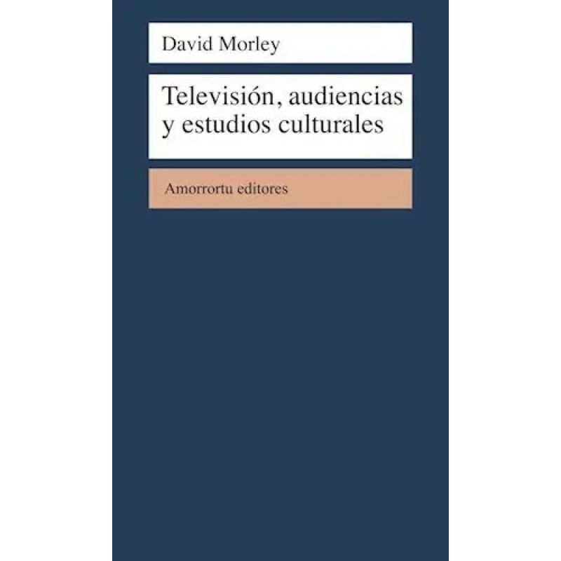 TELEVISION, AUDIENCIAS Y ESTUDIOS CULTURALES (Nuevo)