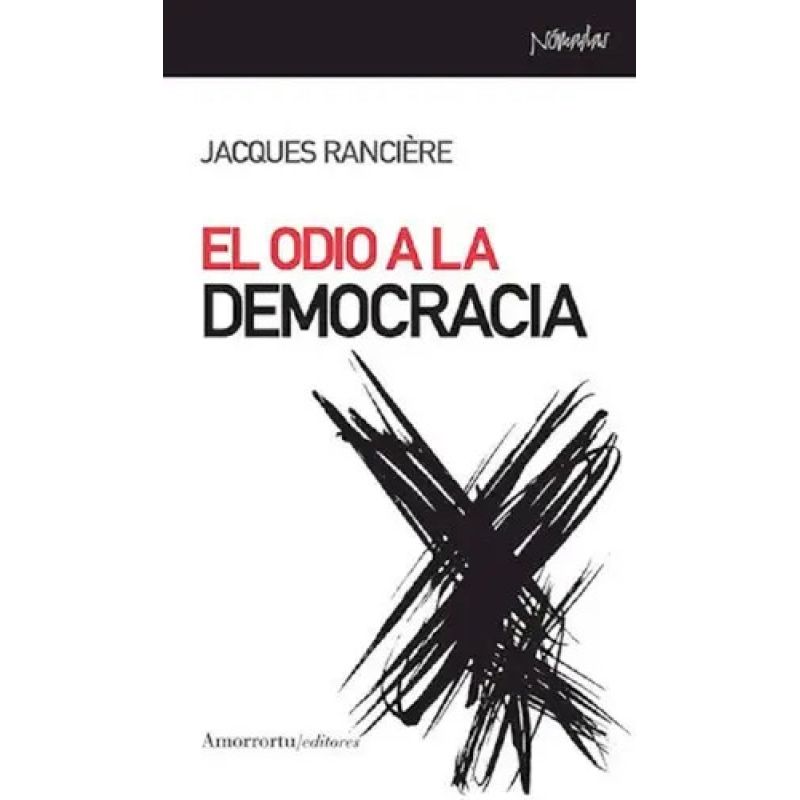 ODIO A LA DEMOCRACIA, EL (Nuevo)