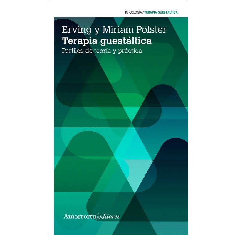 TERAPIA GUESTALTICA - PERFILES DE TEORIA Y PRACTICA (Nuevo)