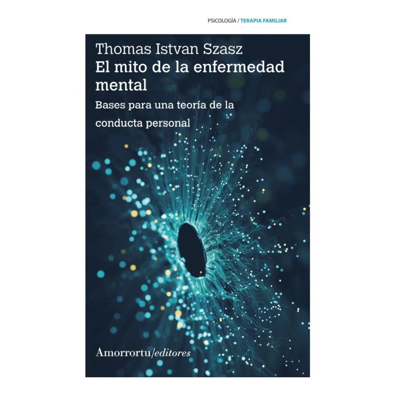 MITO DE LA ENFERMEDAD MENTAL, EL (Nuevo)