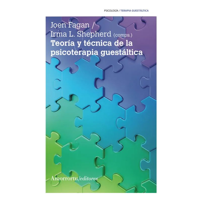 TEORIA Y TECNICA DE LA PSICOTERAPIA GUESTALTICA (Nuevo)