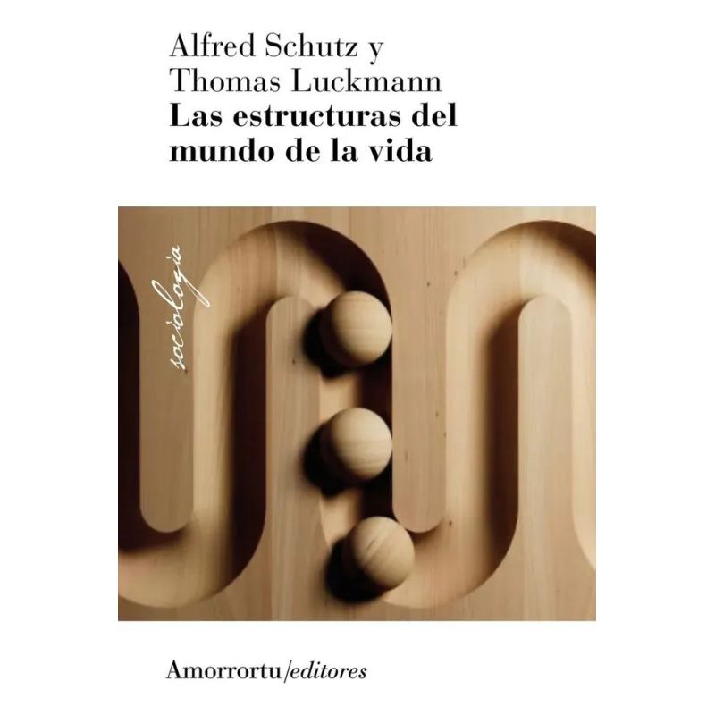 ESTRUCTURAS DEL MUNDO DE LA VIDA, LAS - 2/ED. (Nuevo)