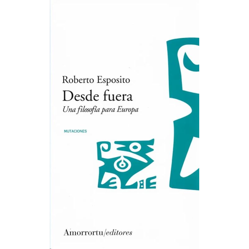 DESDE FUERA - UNA FILOSOFIA PARA EUROPA (Nuevo)